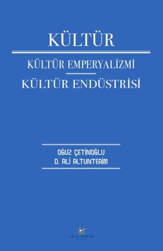 Kültür Kültür Emperyalizmi Kültür Endüstrisi