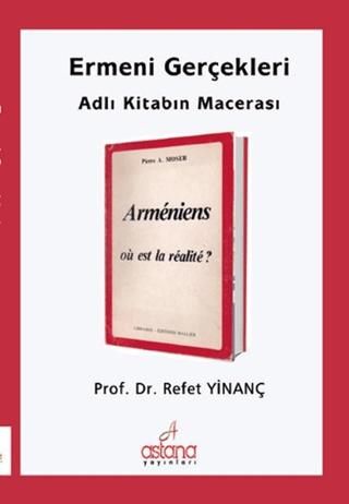 Ermeni Gerçekleri Adlı Kitabın Macerası | Astana Yayınları (Ciltsiz)  - Resim 1