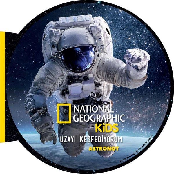 Uzayı Keşfediyorum: Astronot - National Geographic Kids | Beta Kids (Ciltli)  - Resim 1