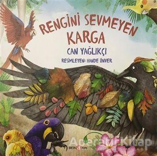 Rengini Sevmeyen Karga - Can Yağlakçı - Beta Kids - Resim 1