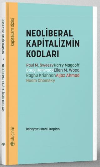 Neoliberal Kapitalizmin Kodları | Uluçınar Yayınları (Ciltsiz)  - Resim 1