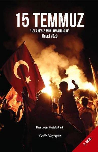 15 Temmuz - İslam'sız Müslümanlığın Öteki Yüzü | Cedit Neşriyat (İnce Kapak)  - Resim 1
