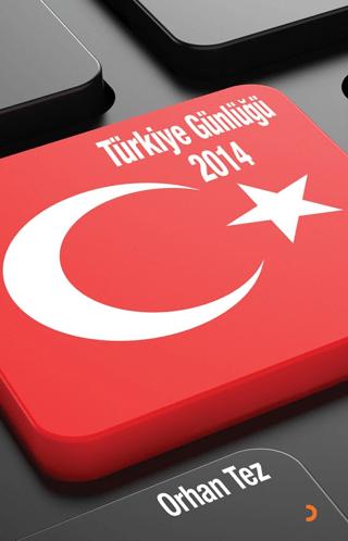 Türkiye Günlüğü 2014 | Cinius Yayınları (Ciltsiz)  - Resim 1