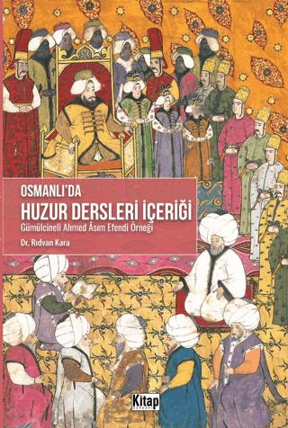 Osmanlı'da Huzur Dersleri İçeriği | Kitap Dünyası Yayınları (Ciltsiz)  - Resim 1