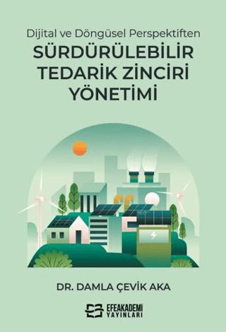 Dijital ve Döngüsel Perspektiften Sürdürülebilir Tedarik Zinciri Yönetimi
