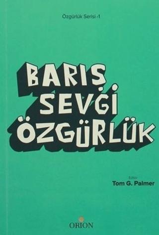 Barış Sevgi Özgürlük | Orion Kitabevi (Ciltsiz)  - Resim 1