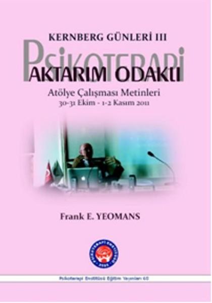 Aktarım Odaklı Psikoterapi Kernberg Günleri 3 | Psikoterapi Enstitüsü (İnce Kapak)  - Resim 1