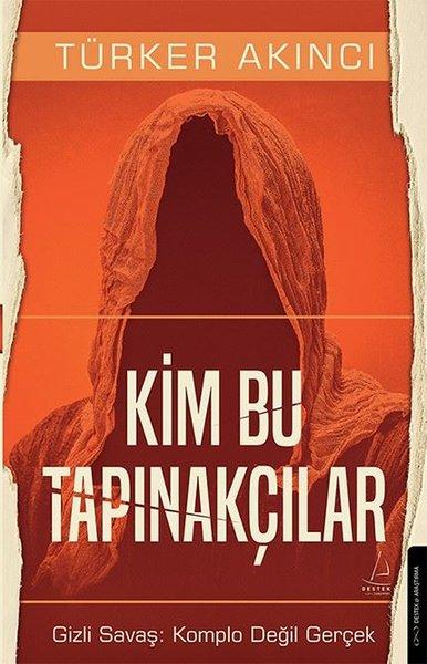 Kim Bu Tapınakçılar - Gizli Savaş: Komplo Değil Gerçek | Destek Yayınları (e-Kitap)  - Resim 1