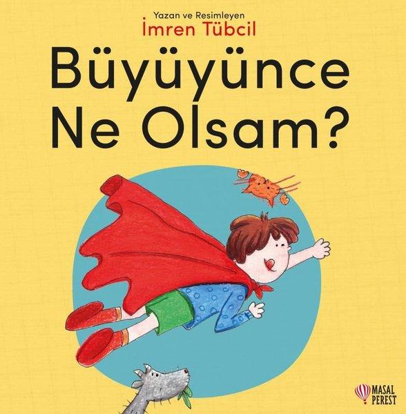 Büyüyünce Ne Olsam? | Masalperest (İnce Kapak)  - Resim 1