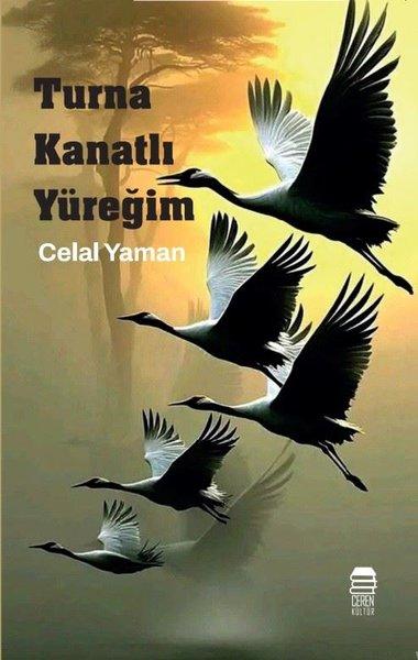 Turna Kanatlı Yüreğim | Ceren Kültür Yayınları (İnce Kapak)  - Resim 1