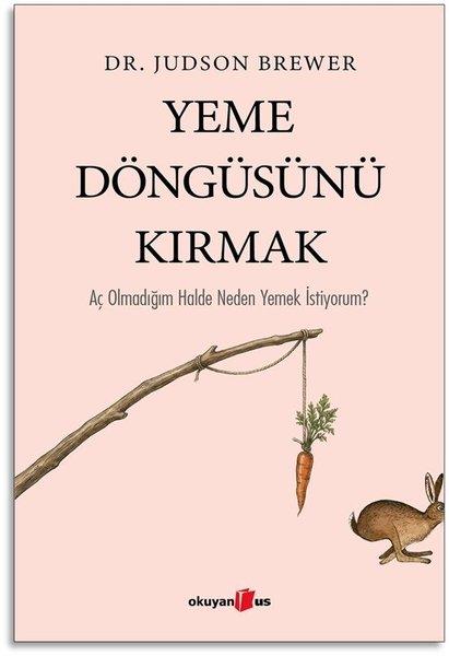 Yeme Döngüsünü Kırmak - Aç Olmadığım Halde Neden Yemek İstiyorum? | Okuyan Us Yayınları (İnce Kapak)  - Resim 1