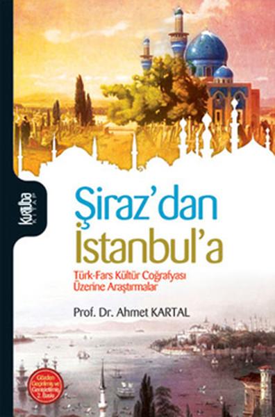 Şiraz'dan İstanbul'a Türk - Fars Coğrafyası Üzerine Araştırmalar | Kurtuba (İnce Kapak)  - Resim 1