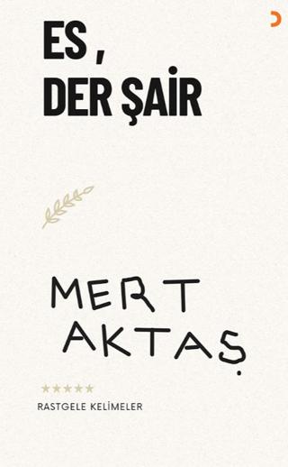 Es, Der Şair