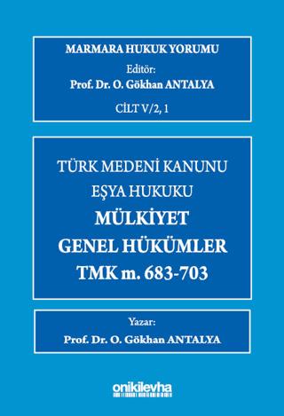 Marmara Hukuk Yorumu, C.IV/2, 1 : Eşya Hukuku - Mülkiyet - Genel Hükümler - TMK m.683-703 | On İki Levha Yayınları (Ciltli)  - Resim 1