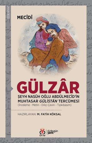Gülzar - Şeyh Nasuh Oğlu Abdülmecid’in Muhtasar Gülistan Tercümesi | DBY Yayınları (Ciltsiz)  - Resim 1