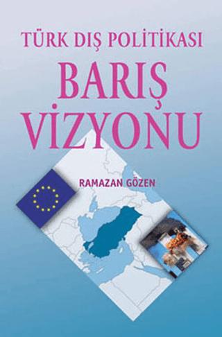 Türk Dış Politikası Barış Vizyonu | Palme Yayıncılık (Ciltsiz)  - Resim 1