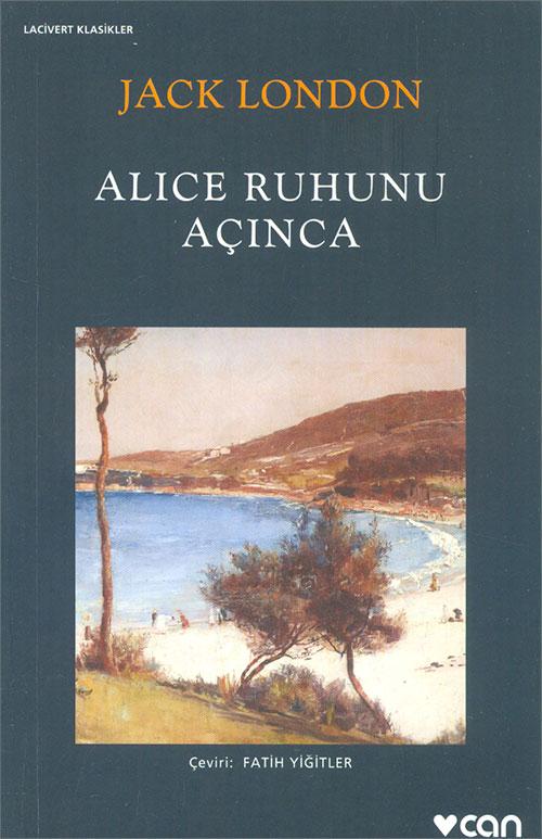 Alice Ruhunu Açınca - Jack London - Can Yayınları - Resim 1
