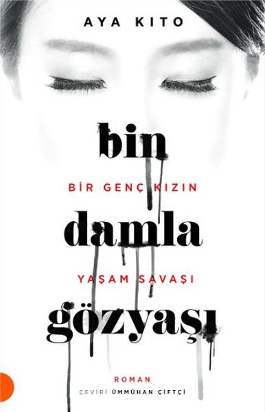Bin Damla Gözyaşı - Bir Genç Kızın Yaşam Savaşı | Portakal (İnce Kapak)  - Resim 1