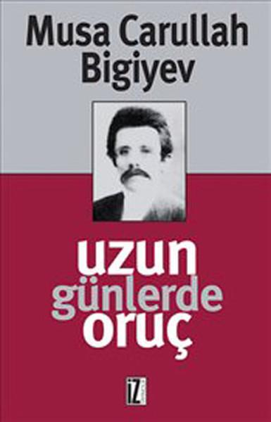 Uzun Günlerde Oruç | İz Yayıncılık - Kültür Dizisi (İnce Kapak)  - Resim 1