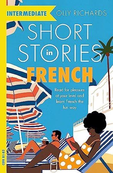 Short Stories in French for Intermediate Learners (Readers) | John Murray (İnce Kapak)  - Resim 1