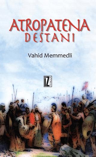 Atropatena Destanı | İz Yayıncılık (Ciltsiz)  - Resim 1