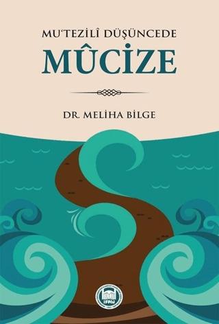 Mu‘tezili Düşüncede Mucize