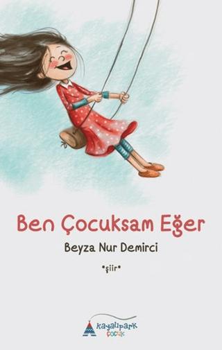 Ben Çocuksam Eğer | Kayalıpark Çocuk (Ciltsiz)  - Resim 1
