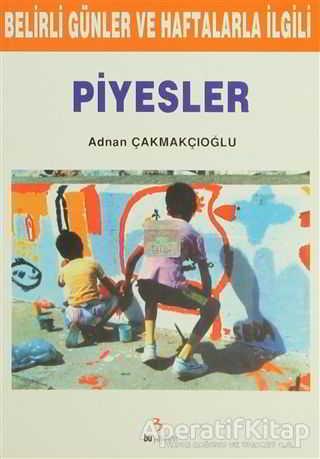 Belirli Günler ve Haftalarla İlgili Piyesler - A. Adnan Çakmakçıoğlu - Bu Yayınevi | Bu Yayınevi - Resim 1