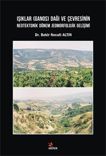 Işıklar Dağı ve Çevresinin Neoteknik Dönem Jeomorfolojik Gelişimi | Kriter (İnce Kapak)  - Resim 1