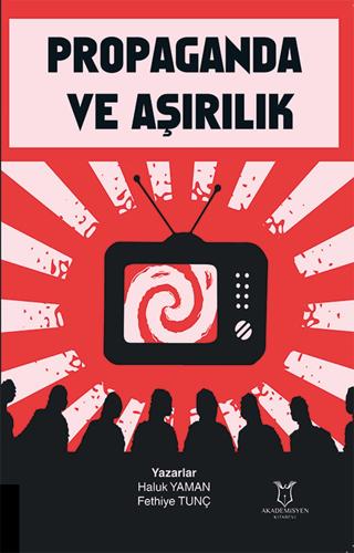 Propaganda ve Aşırılık | Akademisyen Kitabevi (Ciltsiz)  - Resim 1