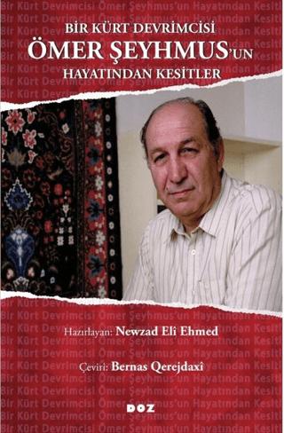 Bir Kürt Devrimcisi Ömer Şeyhmus’un Hayatından Kesitler