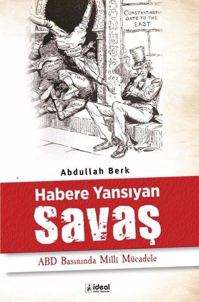 Habere Yansıyan Savaş - ABD Basınında Milli Mücadele | İdeal Kültür Yayıncılık (İnce Kapak)  - Resim 1
