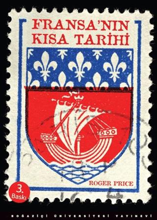 Fransa’nın Kısa Tarihi | Boğaziçi Üniversitesi Yayınevi (Ciltsiz)  - Resim 1