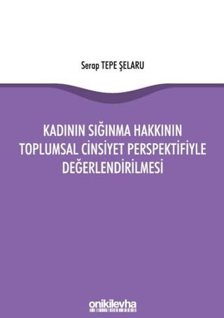 Kadının Sığınma Hakkının Toplumsal Cinsiyet Perspektifiyle Değerlendirilmesi | On İki Levha Yayınları (Ciltsiz)  - Resim 1