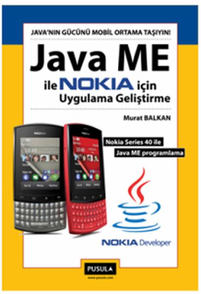 Java ME ile Nokia İçin Uygulama Geliştirme | Pusula Yayıncılık (İnce Kapak)  - Resim 1