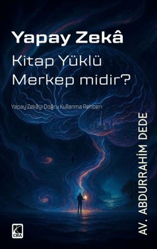 Yapay Zekâ Kitap Yüklü Merkep Midir? | Çıra Yayınları (Ciltsiz)  - Resim 1