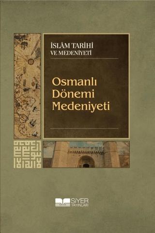 Osmanlı Dönemi Medeniyeti | Siyer Yayınları (Ciltsiz)  - Resim 1