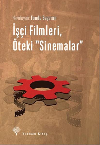 İşçi Filmleri Öteki Sinemalar | Yordam Kitap - Yayınevi Genel Dizisi (İnce Kapak)  - Resim 1