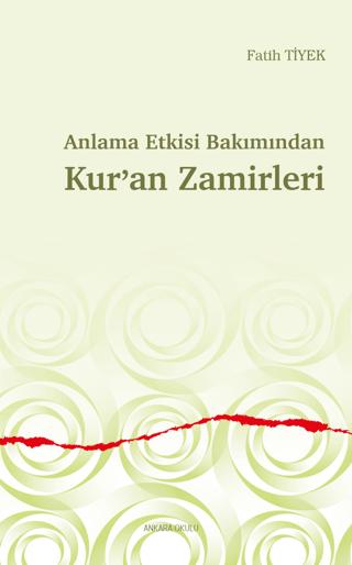 Anlama Etkisi Bakımından Kur’an Zamirleri | Ankara Okulu Yayınları (Ciltsiz)  - Resim 1