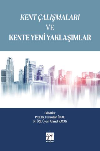 Kent Çalışmaları ve Kente Yeni Yaklaşımlar | Gazi Kitabevi (Ciltsiz)  - Resim 1