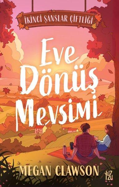 Eve Dönüş Mevsimi - İkinci Şanslar Çiftliği 1 | Yuzu Kitap (İnce Kapak)  - Resim 1