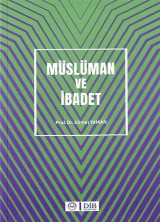 Müslüman ve İbadet | Diyanet İşleri Başkanlığı (Ciltsiz)  - Resim 1