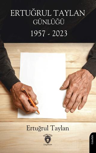 Ertuğrul Taylan Günlüğü 1957 - 2023