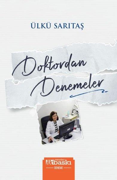 Doktordan Denemeler | İlk Baskı Yayınları (İnce Kapak)  - Resim 1