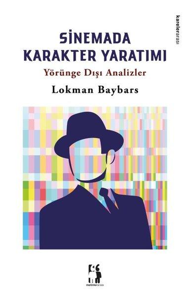 Sinemada Karakter Yaratımı - Yörünge Dışı Analizler | Metinlerarası Kitap (İnce Kapak)  - Resim 1