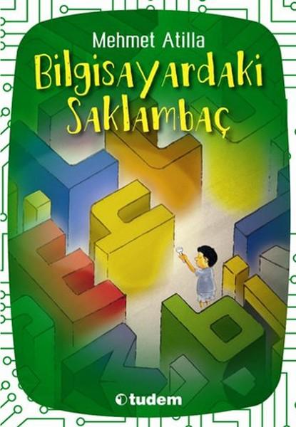 Bilgisayardaki Saklambaç | Tudem Yayınları - Çocuk Kitapları Dizisi (İnce Kapak)  - Resim 1