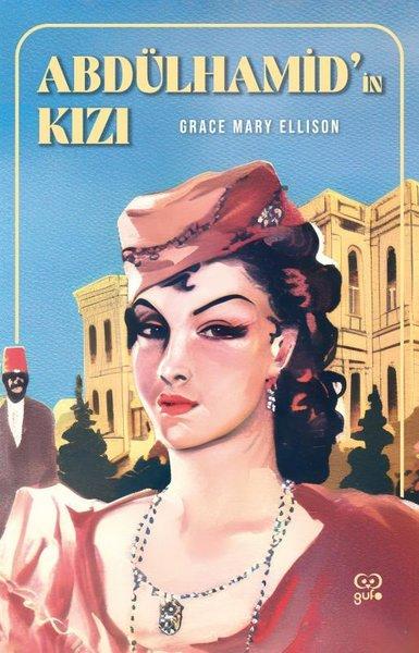 Abdülhamid'in Kızı | Gufo Yayınları (İnce Kapak)  - Resim 1