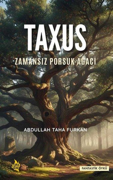 Taxus - Zamansız Porsuk Ağacı | Çıra Genç (İnce Kapak)  - Resim 1