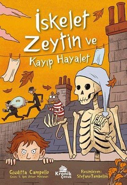 İskelet Zeytin ve Kayıp Hayalet | Kronik Kitap (İnce Kapak)  - Resim 1
