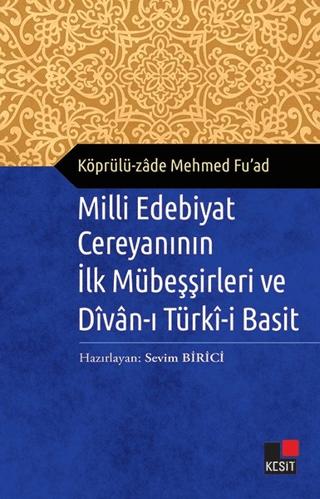 Milli Edebiyat Cereyanının İlk Mübeşşirleri ve Divan-ı Türki-i Basit | Kesit Yayınları (Ciltsiz)  - Resim 1
